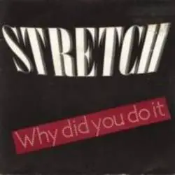 Stretch : Why Did You Do It - Write Me a Note